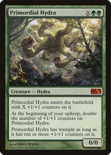 Primordial Hydra - Primordial Hydra enters the battlefield with X +1/+1 counters on it.