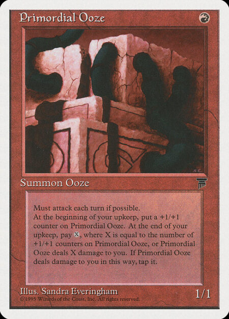 Primordial Ooze - Primordial Ooze attacks each combat if able.