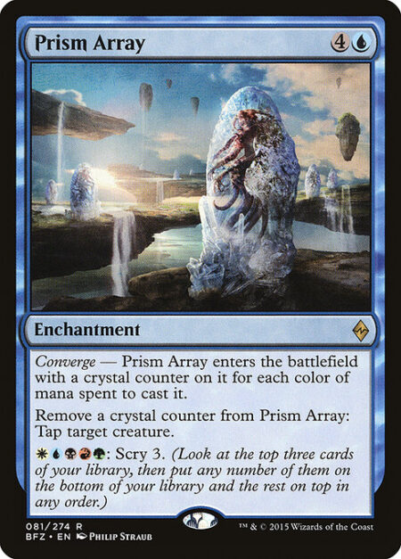 Prism Array - Converge — Prism Array enters the battlefield with a crystal counter on it for each color of mana spent to cast it.