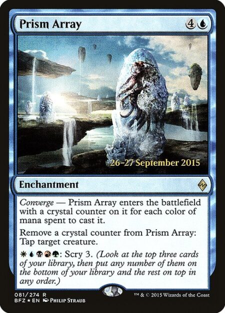 Prism Array - Converge — Prism Array enters the battlefield with a crystal counter on it for each color of mana spent to cast it.