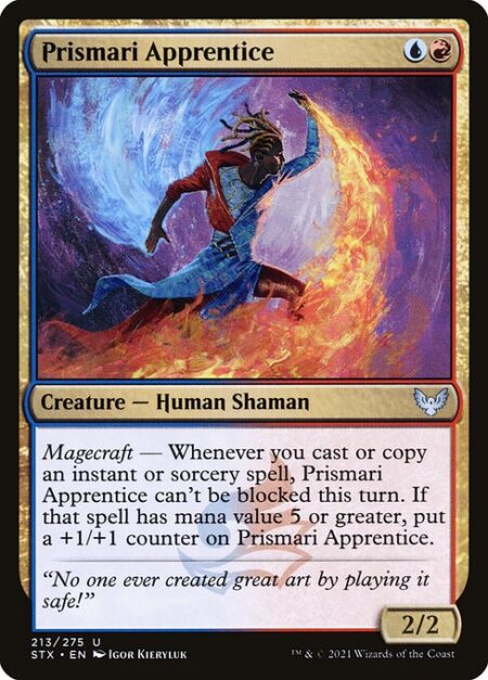 Prismari Apprentice - Magecraft — Whenever you cast or copy an instant or sorcery spell