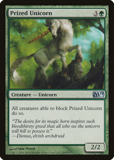 Prized Unicorn - All creatures able to block Prized Unicorn do so.