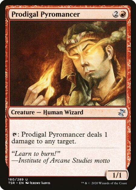 Prodigal Pyromancer - {T}: Prodigal Pyromancer deals 1 damage to any target.