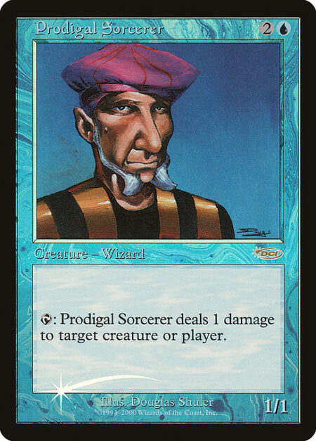 Prodigal Sorcerer - {T}: Prodigal Sorcerer deals 1 damage to any target.