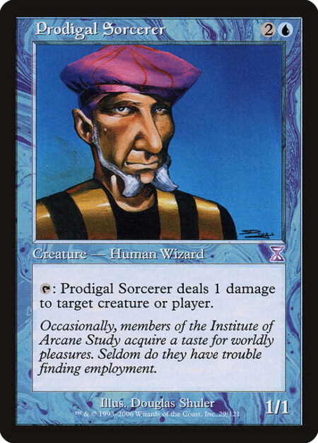 Prodigal Sorcerer - {T}: Prodigal Sorcerer deals 1 damage to any target.