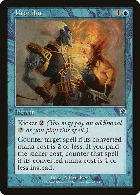 Prohibit - Kicker {2} (You may pay an additional {2} as you cast this spell.)