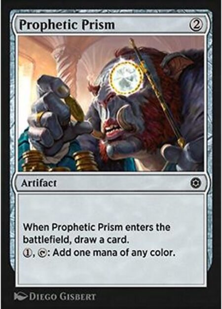 Prophetic Prism - When Prophetic Prism enters the battlefield