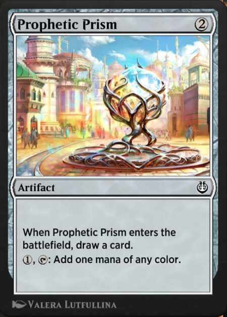 Prophetic Prism - When Prophetic Prism enters the battlefield