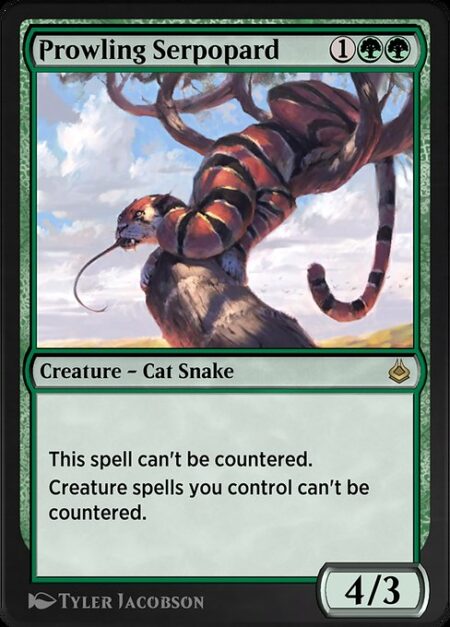 Prowling Serpopard - This spell can't be countered.