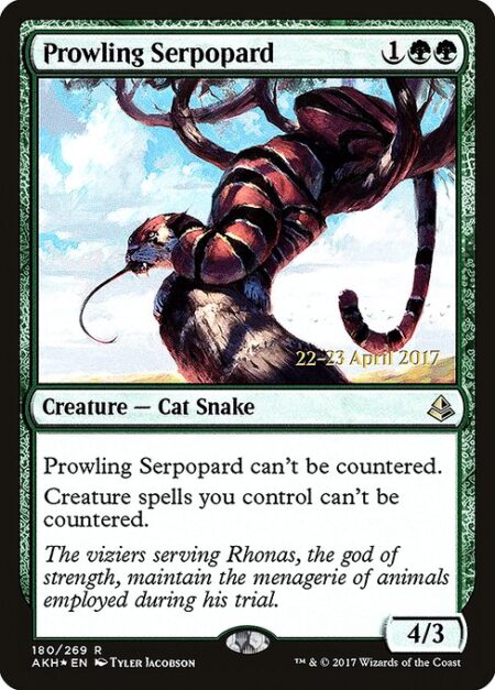 Prowling Serpopard - This spell can't be countered.