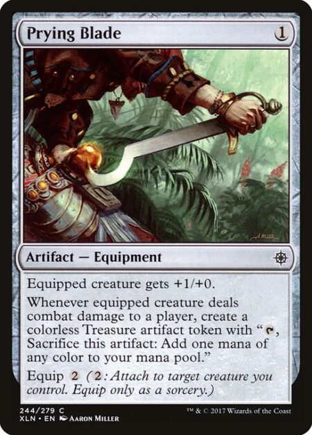 Prying Blade - Equipped creature gets +1/+0.