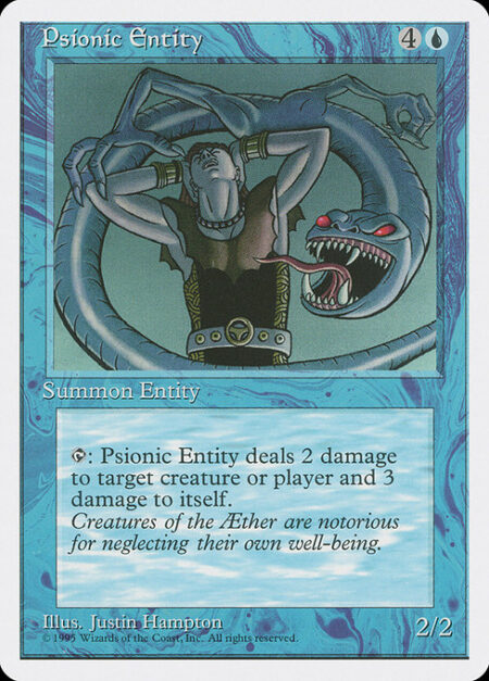 Psionic Entity - {T}: Psionic Entity deals 2 damage to any target and 3 damage to itself.