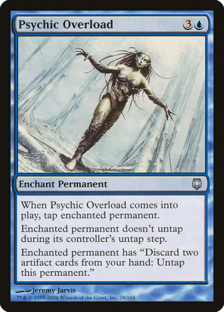 Psychic Overload - Enchant permanent