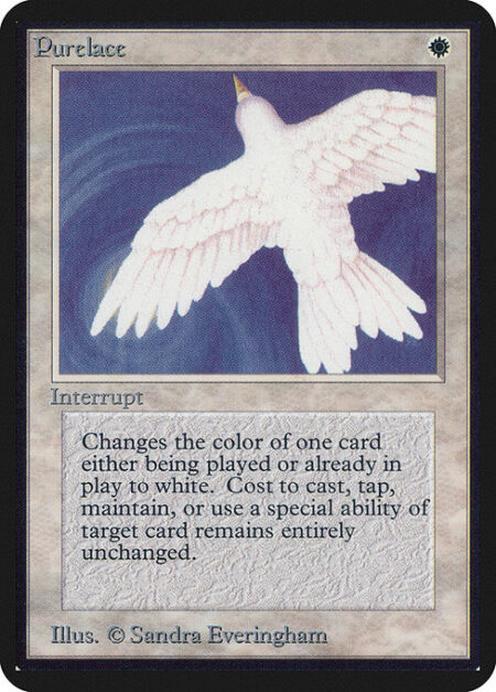 Purelace - Target spell or permanent becomes white. (Mana symbols on that permanent remain unchanged.)