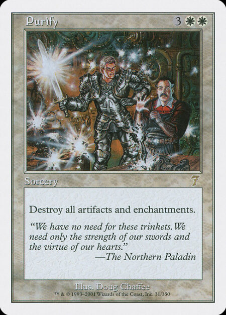 Purify - Destroy all artifacts and enchantments.