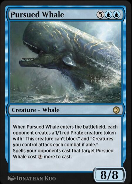 Pursued Whale - When Pursued Whale enters the battlefield