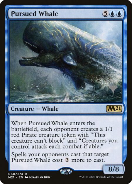 Pursued Whale - When Pursued Whale enters the battlefield