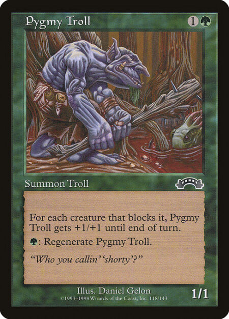 Pygmy Troll - Whenever Pygmy Troll becomes blocked by a creature