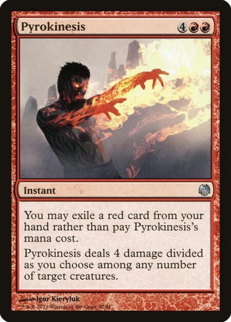 Pyrokinesis - You may exile a red card from your hand rather than pay this spell's mana cost.