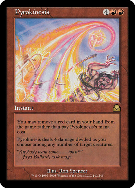 Pyrokinesis - You may exile a red card from your hand rather than pay this spell's mana cost.