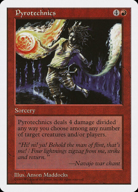 Pyrotechnics - Pyrotechnics deals 4 damage divided as you choose among any number of targets.