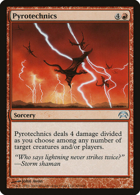 Pyrotechnics - Pyrotechnics deals 4 damage divided as you choose among any number of targets.