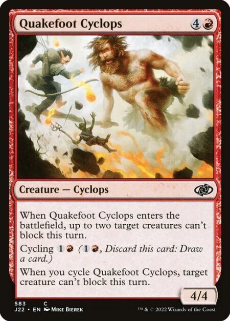 Quakefoot Cyclops - When Quakefoot Cyclops enters the battlefield