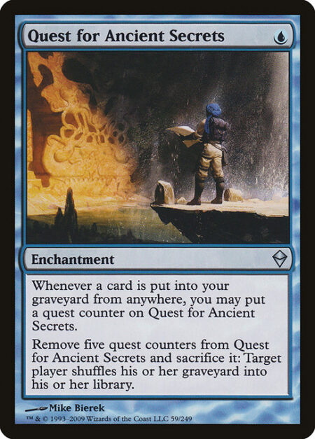 Quest for Ancient Secrets - Whenever a card is put into your graveyard from anywhere
