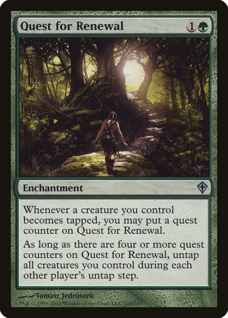 Quest for Renewal - Whenever a creature you control becomes tapped