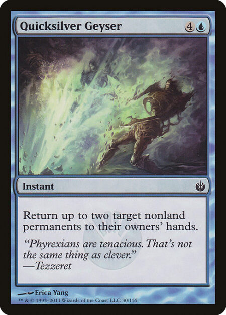 Quicksilver Geyser - Return up to two target nonland permanents to their owners' hands.