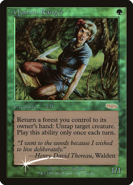 Quirion Ranger - Return a Forest you control to its owner's hand: Untap target creature. Activate only once each turn.