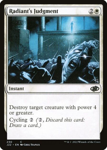 Radiant's Judgment - Destroy target creature with power 4 or greater.