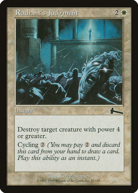 Radiant's Judgment - Destroy target creature with power 4 or greater.