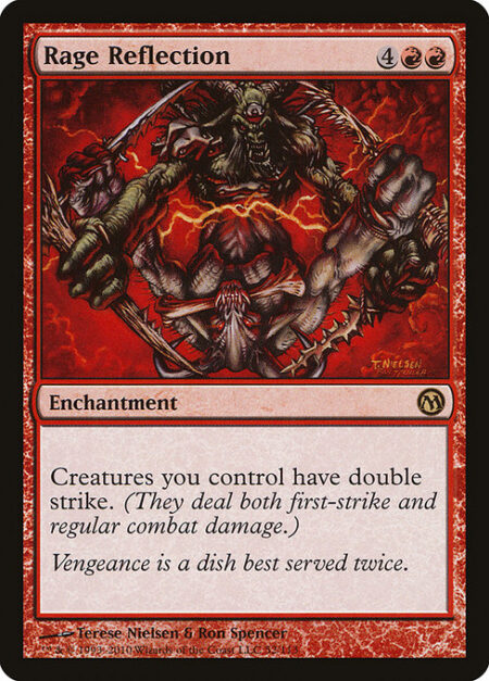 Rage Reflection - Creatures you control have double strike.