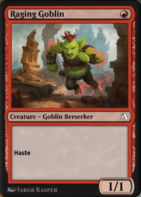 Raging Goblin - Haste (This creature can attack and {T} as soon as it comes under your control.)