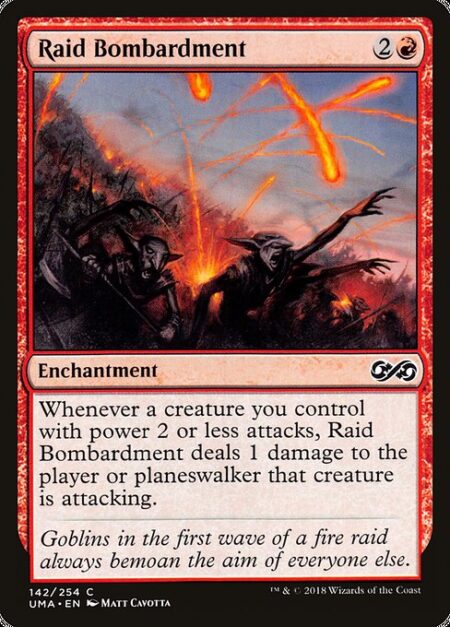 Raid Bombardment - Whenever a creature you control with power 2 or less attacks