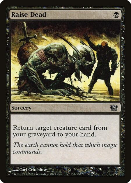 Raise Dead - Return target creature card from your graveyard to your hand.