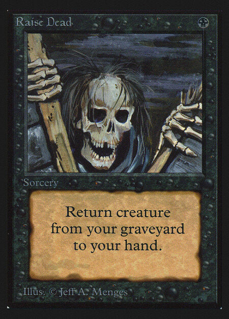 Raise Dead - Return target creature card from your graveyard to your hand.