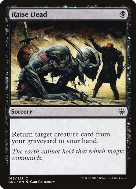 Raise Dead - Return target creature card from your graveyard to your hand.