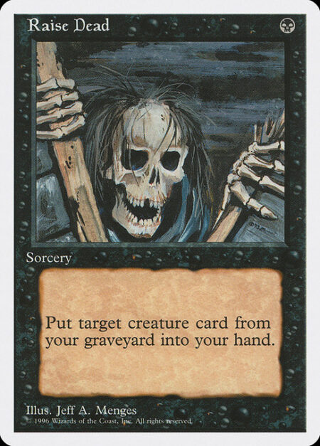 Raise Dead - Return target creature card from your graveyard to your hand.