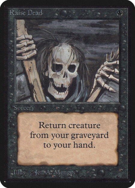 Raise Dead - Return target creature card from your graveyard to your hand.