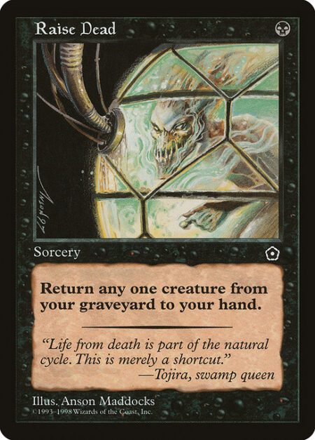 Raise Dead - Return target creature card from your graveyard to your hand.