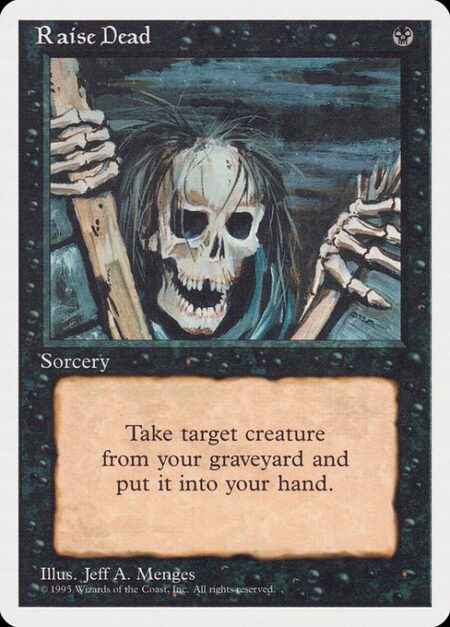 Raise Dead - Return target creature card from your graveyard to your hand.