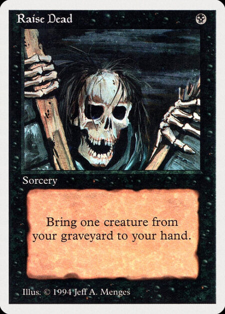 Raise Dead - Return target creature card from your graveyard to your hand.