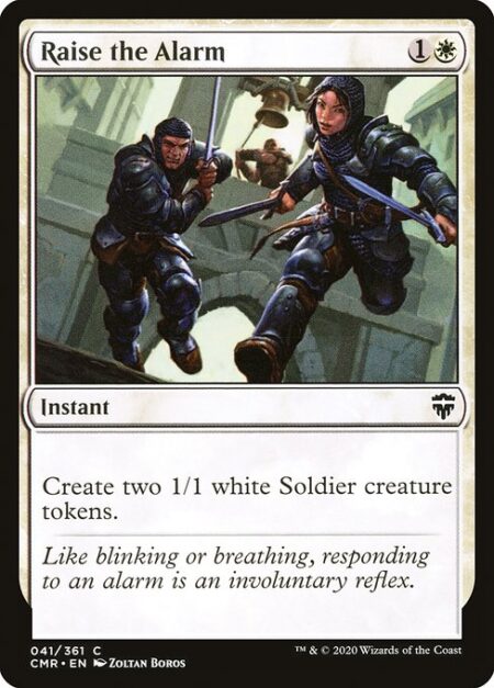 Raise the Alarm - Create two 1/1 white Soldier creature tokens.