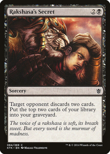 Rakshasa's Secret - Target opponent discards two cards. Mill two cards.