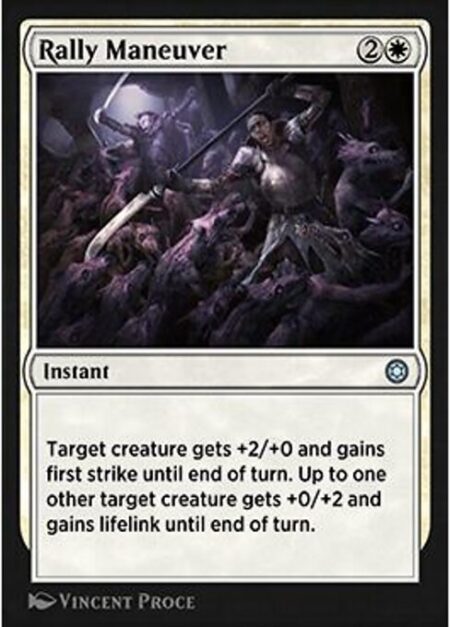 Rally Maneuver - Target creature gets +2/+0 and gains first strike until end of turn. Up to one other target creature gets +0/+2 and gains lifelink until end of turn.