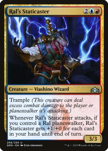 Ral's Staticaster - Trample (This creature can deal excess combat damage to the player or planeswalker it's attacking.)