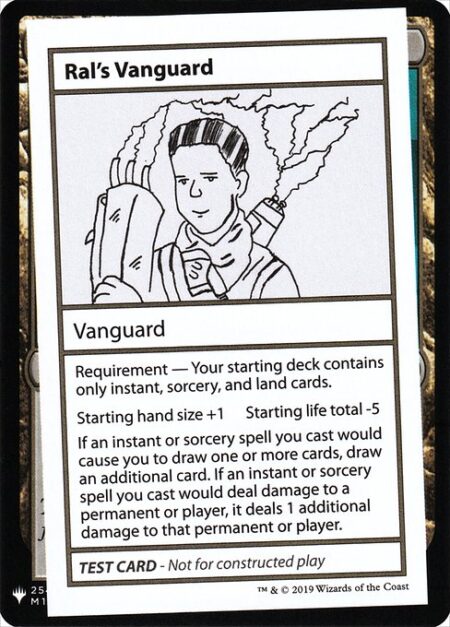 Ral's Vanguard - Requirement — Your starting deck contains only instant