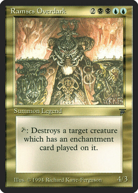 Ramses Overdark - {T}: Destroy target enchanted creature.